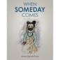 When Someday Comes - Paperback