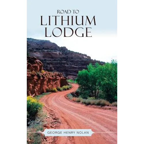 Road to Lithium Lodge - Hardcover