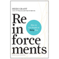 Reinforcements: How to Get People to Help You - Hardcover
