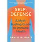 Self-Defense: A Myth-Busting Guide to Immune Health - Hardcover