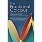 The Fractional Calculus: Theory and Applications of Differentiation and Integration to Arbitrary Order - Paperback