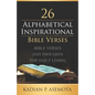 Alphabetical Inspirational Bible Verses: Bible Verses and Thoughts for Daily Living - Paperback