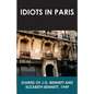 Idiots in Paris: Diaries of J.G. Bennett and Elizabeth Bennett, 1949 - Paperback