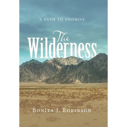 The Wilderness: A Path to Promise - Hardcover