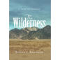 The Wilderness: A Path to Promise - Hardcover