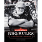 Myron Mixon's BBQ Rules: The Old-School Guide to Smoking Meat - Hardcover