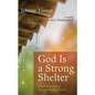 God Is a Strong Shelter: Weathering Storms Through Reading Psalms - Paperback