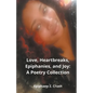 Love, Heartbreaks, Epiphanies, and Joy - Paperback