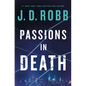 Passions in Death: An Eve Dallas Novel - Library Binding