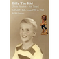 Billy the Kid (from Houston-Not Texas): A Child's Life from 1950 to 1960 - Paperback