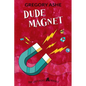 Dude Magnet - Paperback
