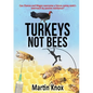 Turkeys Not Bees - Paperback