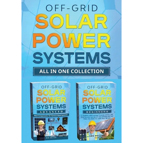 Off-Grid Solar Power Systems All In One Collection - Paperback