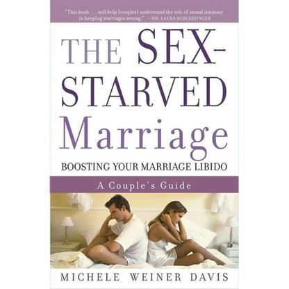 The Sex-Starved Marriage: Boosting Your Marriage Libido: A Couple's Guide - Paperback