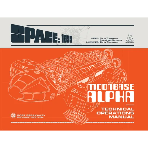 Space: 1999 Moonbase Alpha: Technical Operations Manual - Hardcover