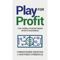Play For Profit: The Correlation Between Sports and Business - Hardcover