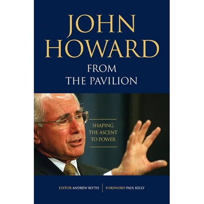 John Howard from the Pavilion: Shaping the Ascent to Power - Paperback