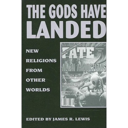 The Gods Have Landed: New Religions from Other Worlds - Paperback