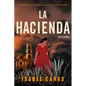 La Hacienda / The Hacienda - Paperback