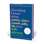 Everything I Know about Love Fifth Anniversary Special Edition: A Memoir - Hardcover