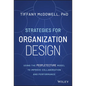 Strategies for Organization Design: Using the Peopletecture Model to Improve Collaboration and Performance - Hardcover