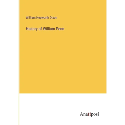 History of William Penn - Paperback