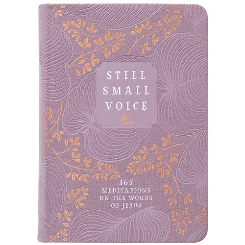 Still Small Voice: 365 Meditations on the Words of Jesus - Imitation Leather