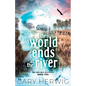 The World Ends at the River - Paperback