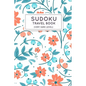Sudoku Travel Book: Very Hard Sudoku Puzzles Book Pocket Sized For Travel - Paperback