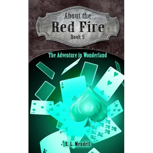 About the Red Fire, Book 5, The Adventure in Wonderland - Paperback