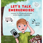 Let's Talk, Emergencies! - Hardcover