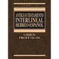Antiguo Testamento Interlineal Hebreo-Español, Tomo IV: Libros Proféticos 4 - Hardcover