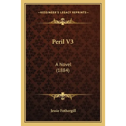 Peril V3: A Novel (1884) - Paperback