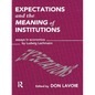 Expectations and the Meaning of Institutions: Essays in Economics by Ludwig M. Lachmann - Paperback
