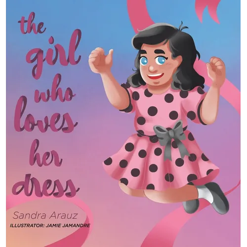 The Girl Who Loves Her Dress - Hardcover