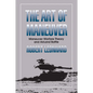 The Art of Maneuver: Maneuver Warfare Theory and Airland Battle - Paperback