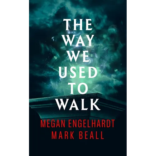 The Way We Used to Walk - Paperback