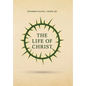 The Life of Christ - Hardcover