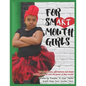 For Smart Mouth Girls - Paperback