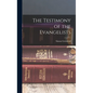 The Testimony of the Evangelists - Hardcover