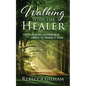 Walking With The Healer: Finding Hope And Encouragement Through The Shadow of Death - Paperback