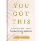 You Got This: 90 Devotions to Equip and Empower Hardworking Women - Hardcover