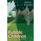 Rubble Children: Seven and a Half Stories - Paperback