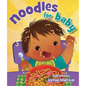 Noodles for Baby - Board Book