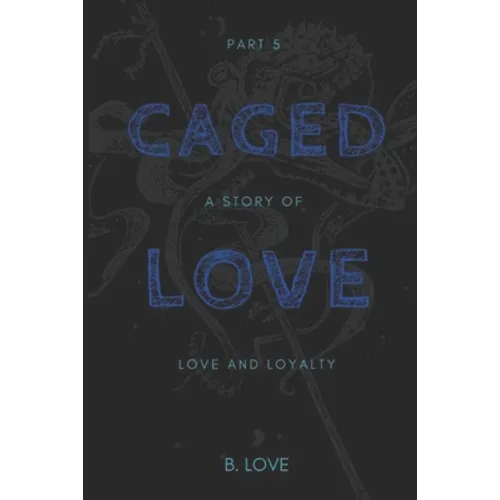 Caged Love 5: The Finale - Paperback