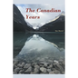 The Canadian Years - Paperback
