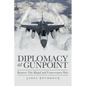 Diplomacy at Gunpoint: Kosovo: the Illegal and Unnecessary War - Paperback