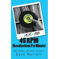 45 RPM (Recollections Per Minute): The Morrell Archives Volume 3 - Paperback
