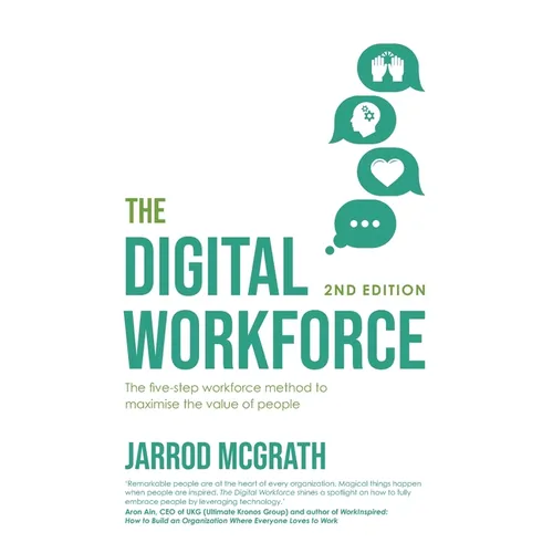 The Digital Workforce 2nd Edition: The five-step workforce method to maximise the value of people - Paperback