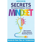 Secrets to Mastering Your Mindset: Take Control of Your Network Marketing Career - Paperback